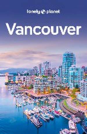 LONELY PLANET Reiseführer Vancouver de John Lee