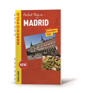 Perfect Days in Madrid Marco Polo Spiral Guide de Marco Polo