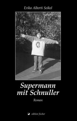 Supermann mit Schnuller de Erika Alberti Seikel