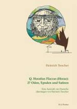 Q. Horatius Flaccus: 27 Oden, Epoden und Satiren de Heinrich Trescher