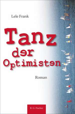 Tanz der Optimisten de Lele Frank