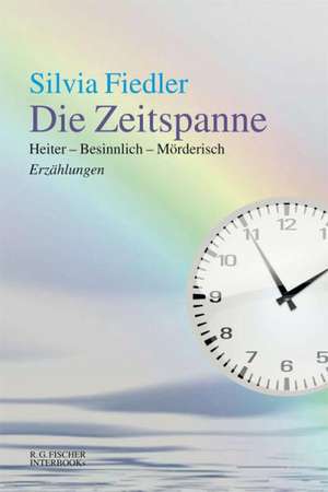 Die Zeitspanne de Silvia Fiedler