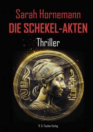 Die Schekel Akten de Sarah Hornemann