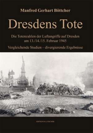 Dresdens Tote de Manfred Gerhart Böttcher