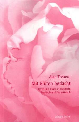 Mit Blüten bedacht de Alan Trehern