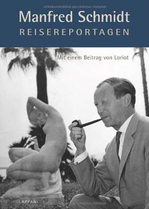 Manfred Schmidt Reisereportagen de Manfred Schmidt