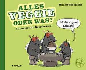 Holtschulte, M: Alles Veggie oder was?