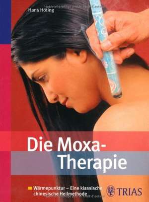 Die Moxa-Therapie de Hans Höting