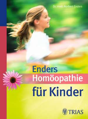 Homöopathie für Kinder de Norbert Enders