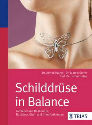 Schilddrüse in Balance de Anneli Hainel