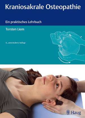 Kraniosakrale Osteopathie de Torsten Liem