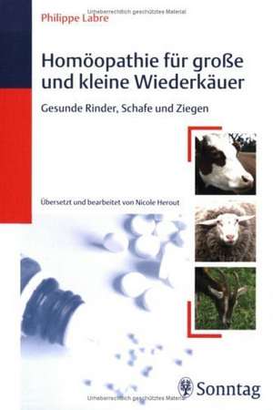 Homöopathie für große und kleine Wiederkäuer de Philippe Labre