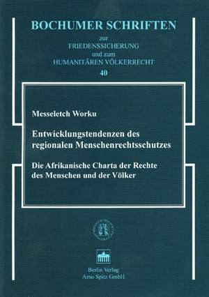 Entwicklungstendenzen des regionalen Menschenrechtsschutzes de Messeletch Worku