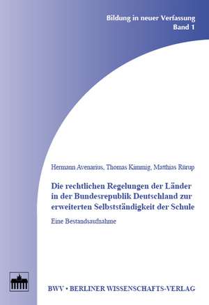 Die rechtlichen Regelungen der Länder in der Bundesrepublik Deutschland zur erweiterten Selbstständigkeit der Schule de Hermann Avenarius