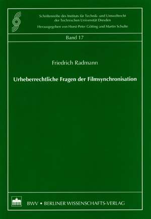 Urheberrechtliche Fragen der Filmsynchronisation de Friedrich Radmann