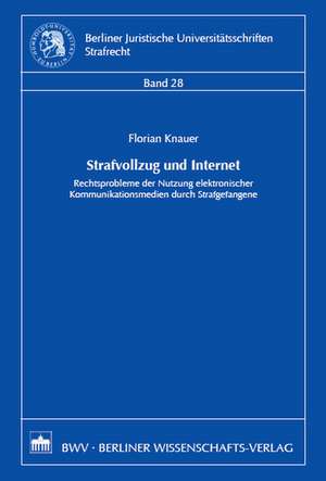 Strafvollzug und Internet de Florian Knauer