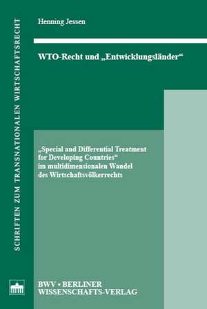 WTO-Recht und Entwicklungsländer de Henning Jessen