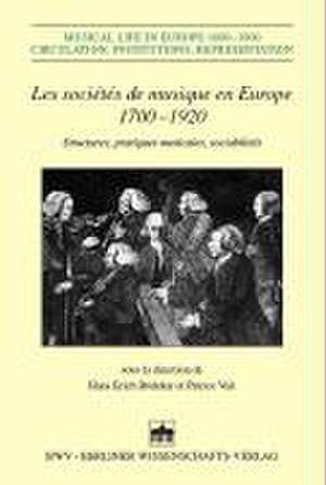 Les sociétés de musique en Europe 1700-1920 de Hans Erich Bödeker