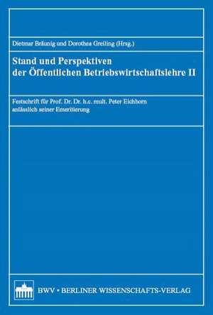 Stand und Perspektiven der Öffentlichen Betriebswirtschaftslehre II de Dietmar Bräunig