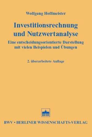 Investitionsrechnung und Nutzwertanalyse de Wolfgang Hoffmeister