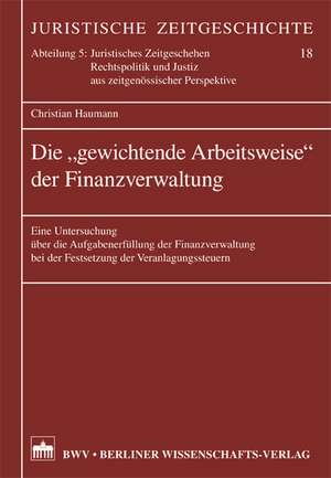 Die "gewichtende Arbeitsweise" der Finanzverwaltung de Christian Haumann