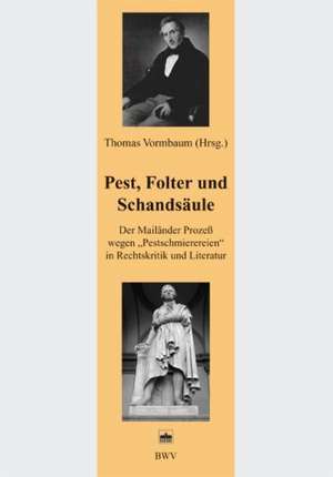 Pest, Folter und Schandsäule de Thomas Vormbaum