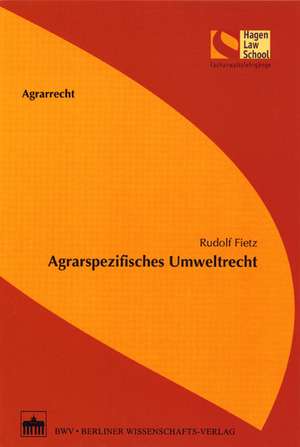 Agrarspezifisches Umweltrecht de Rudolf Fietz