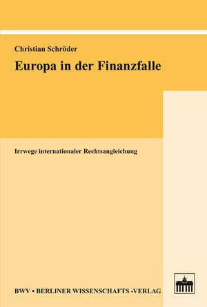 Europa in der Finanzfalle de Christian Schröder