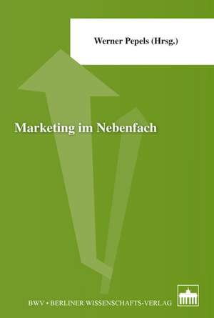 Marketing im Nebenfach de Werner Pepels