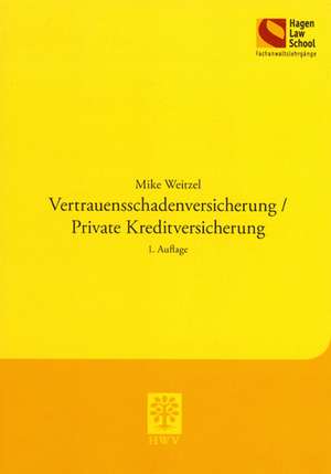 Vertrauensschadenversicherung/Private Kreditversicherung de Mike Weitzel