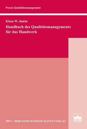 Handbuch des Qualitätsmanagements für das Handwerk de Klaus W. Jamin