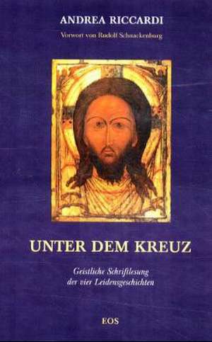 Unter dem Kreuz de Andrea Riccardi