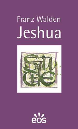 Jeshua - Suche de Franz Walden