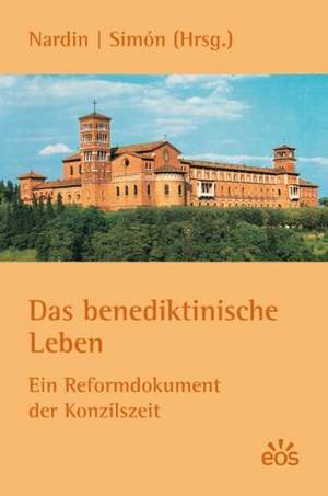 Das benediktinische Leben - Ein Reformdokument aus der Konzilszeit de Roberto Nardin