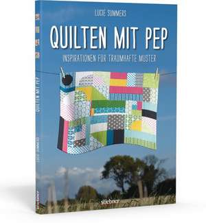 Quilten mit Pep de Lucie Summers