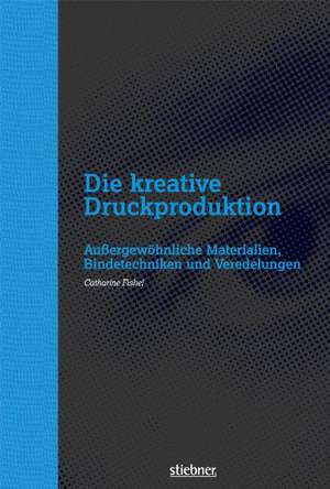 Die kreative Druckproduktion de Catharine Fishel