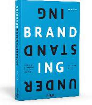 Understanding Branding de Daniela Hensel