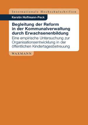 Begleitung der Reform in der Kommunalverwaltung durch Erwachsenenbildung de Kerstin Hoffmann-Peck