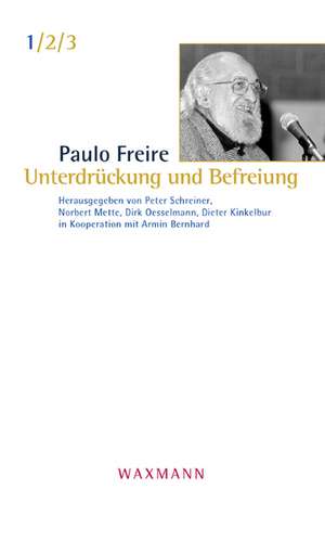 Unterdrückung und Befreiung de Paulo Freire