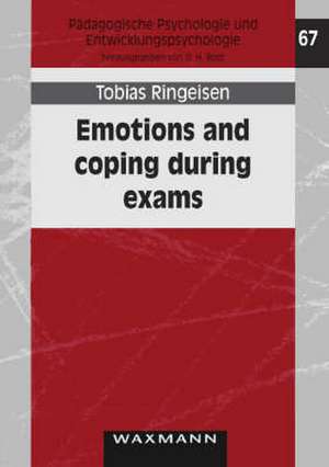 Emotions and coping during exams de Tobias Ringeisen