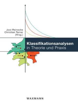 Klassifikationsanalysen in Theorie und Praxis de Jost Reinecke