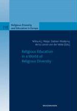 Religious Education in a World of Religious Diversity de Wilna A. J. Meijer