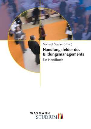 Handlungsfelder des Bildungsmanagements de Michael Bernecker