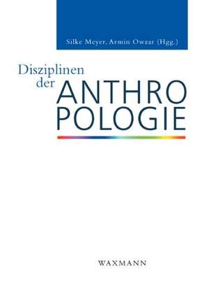 Disziplinen der Anthropologie de Silke Meyer