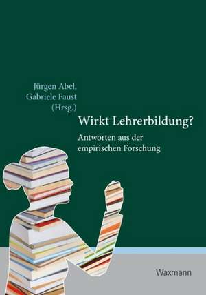 Wirkt Lehrerbildung? de Jürgen Abel