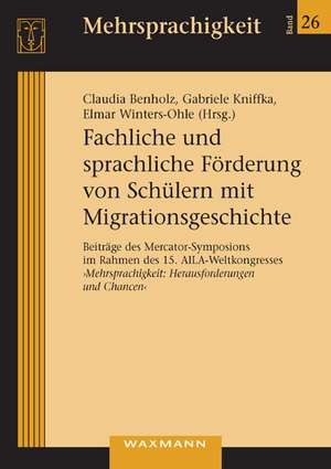 Fachliche und sprachliche Förderung von Schülern mit Migrationsgeschichte de Claudia Benholz