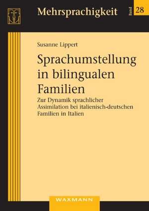 Sprachumstellung in bilingualen Familien de Susanne Lippert