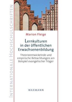 Lernkulturen in der öffentlichen Erwachsenenbildung de Marion Fleige