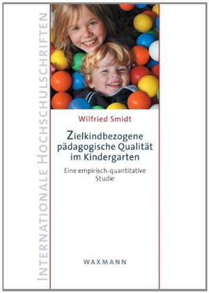 Zielkindbezogene pädagogische Qualität im Kindergarten de Wilfried Smidt