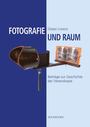 Fotografie und Raum de Dieter Lorenz